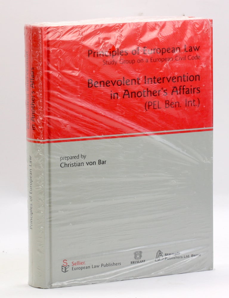 Item #3526 Benevolent Intervention in Another's Affairs: Principles of European Law. Christian von Bar.