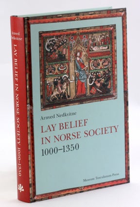 Item #3549 Lay Belief in Norse Society 1000-1350. Arnved Nedkvitne