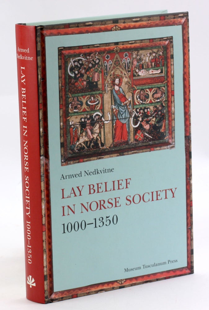 Item #3549 Lay Belief in Norse Society 1000-1350. Arnved Nedkvitne.