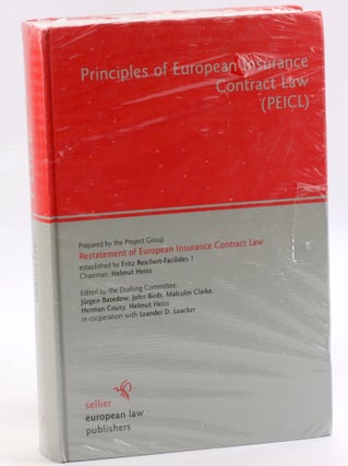 Item #3552 PRINCIPLES OF EUROPEAN INSURANCE CONTRACT LAW (PEICL). Jürgen Basedow