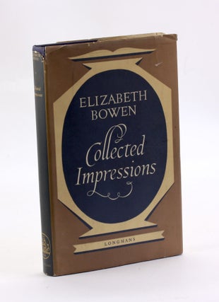 Item #3572 COLLECTED IMPRESSIONS. Elizabeth Bowen