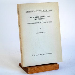 Item #357 THE TURKIC LANGUAGES AND PEOPLES. Karl H. Menges