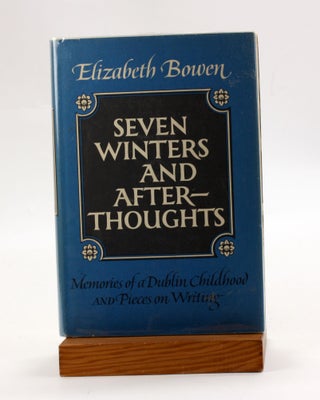 Item #3634 SEVEN WINTERS AND AFTERTHOUGHTS: Memories of a Dublin Childhood and Pieces on Writing....