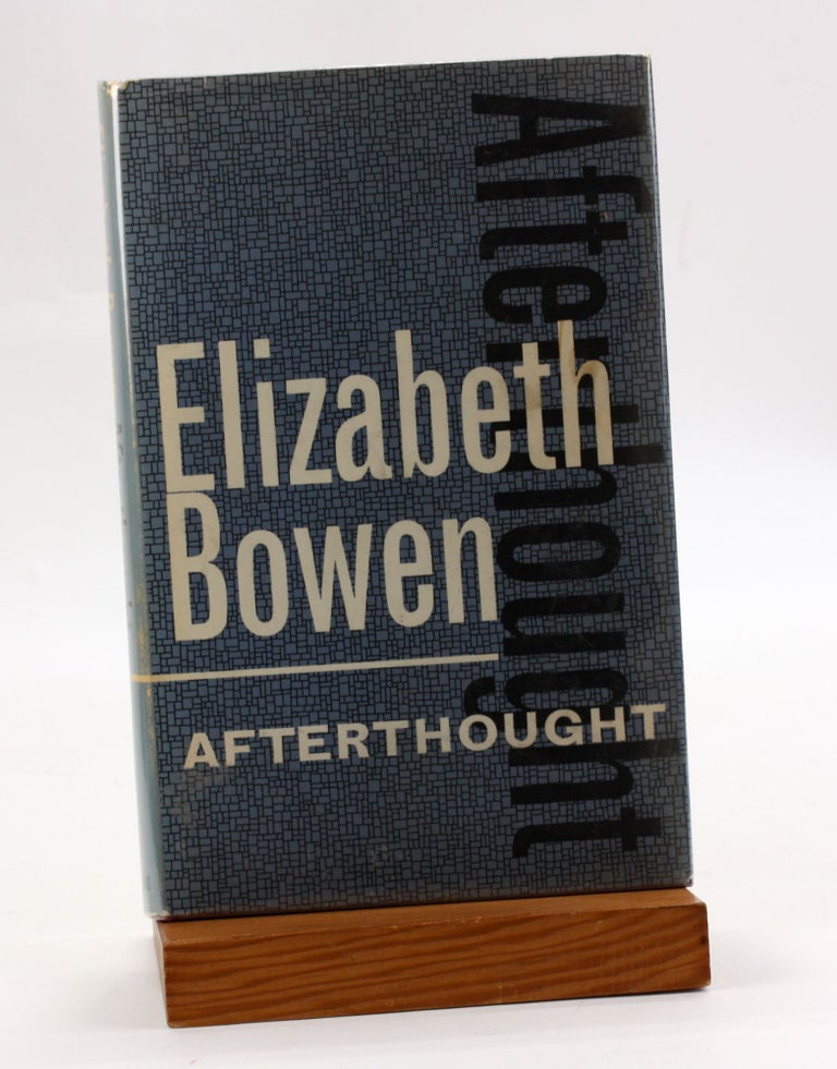 Item #3635 AFTERTHOUGHT: Pieces About Writing. Elizabeth Bowen.