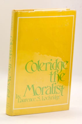 Item #3671 COLERIDGE THE MORALIST. Laurence S. Lockridge