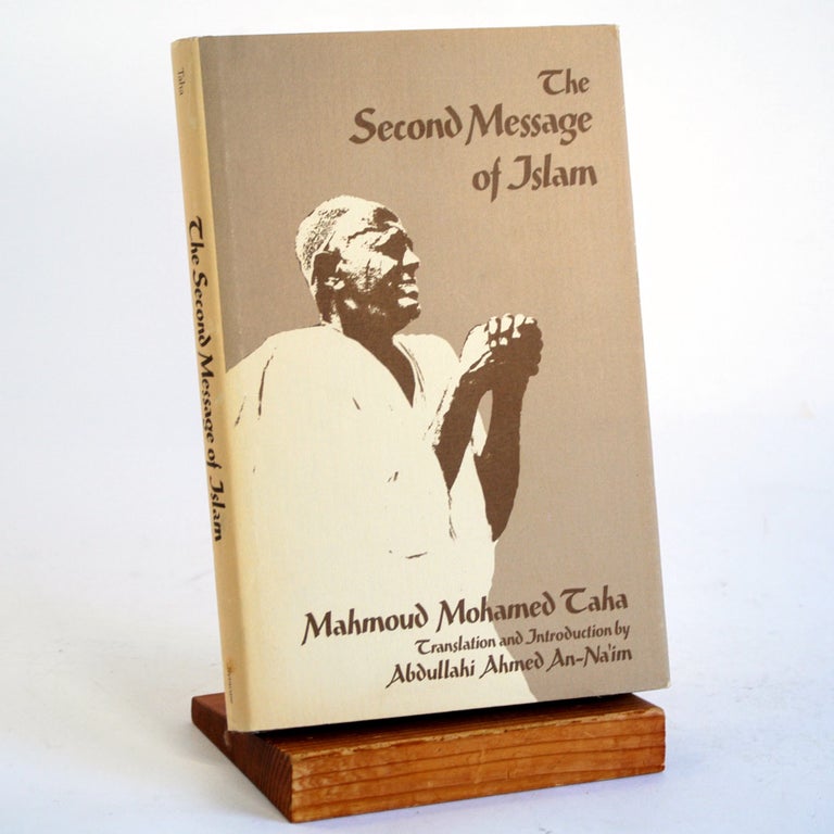 Item #374 The Second Message of Islam (Contemporary Issues in the Middle East) (English and Arabic Edition). Mahmud Muhammud Taha.