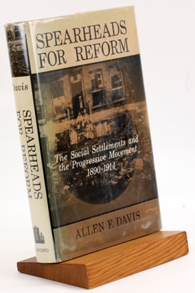 Item #3758 SPEARHEADS FOR REFORM. Allen F. Davis