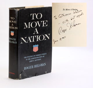 Item #3770 TO MOVE A NATION. Rober Hilsman