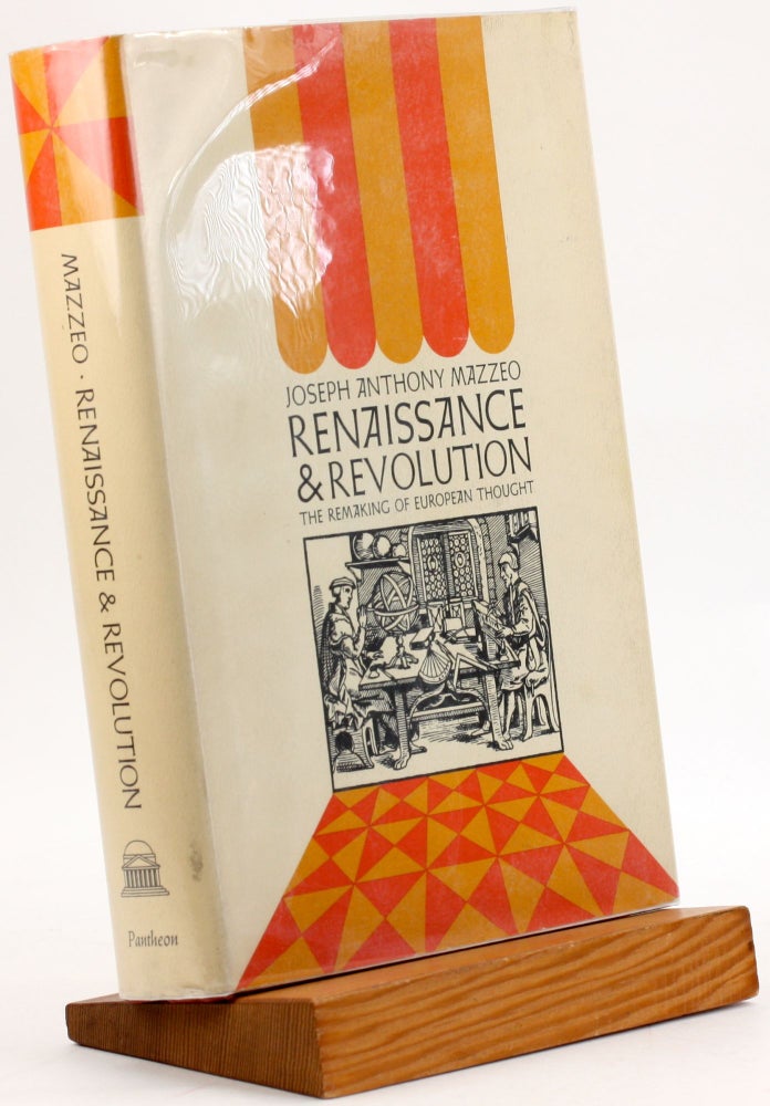 Item #3782 RENAISSANCE AND REVOLUTION: The Remaking of European Thought. Joseph Anthony Mazzeo.