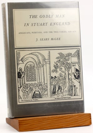 Item #3783 The godly man in Stuart England: Anglicans, Puritans, and the two Tables, 1620-1670...