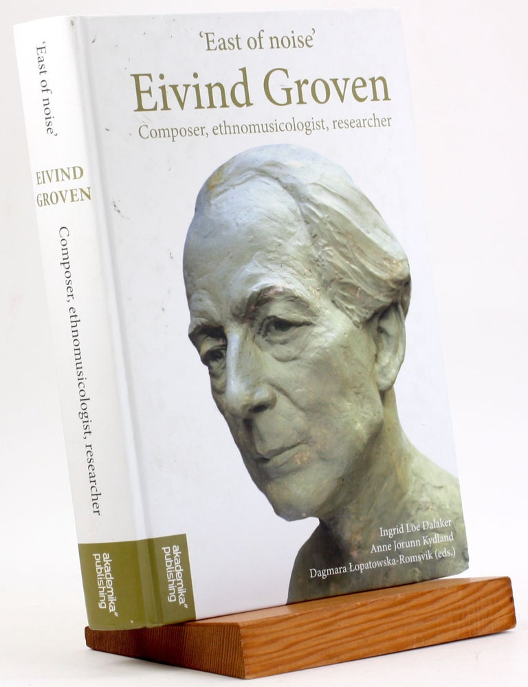 Item #3803 'East of noise' Eivind Groven - composer, ethnomusicologist, researcher