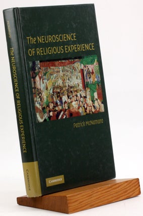 Item #3811 THE NEUROSCIENCE OF RELIGIOUS EXPERIENCE. Patrick McNamara