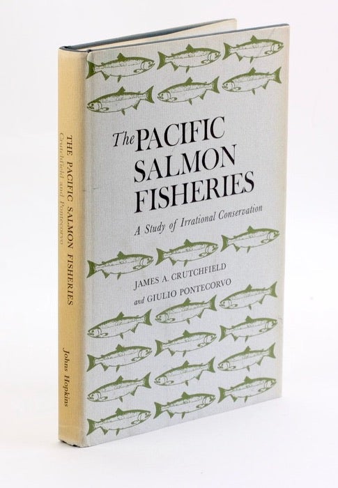 Item #3818 Pacific Salmon Fisheries (RFF Press). Professor James A. Crutchfield.