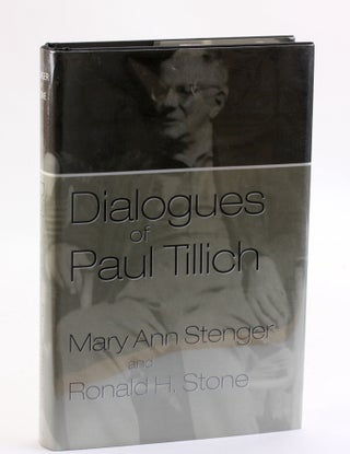 Item #3823 Dialogues of Paul Tillich (Mercer Tillich Series). Mary Ann Stenger, Ronald H., Stone