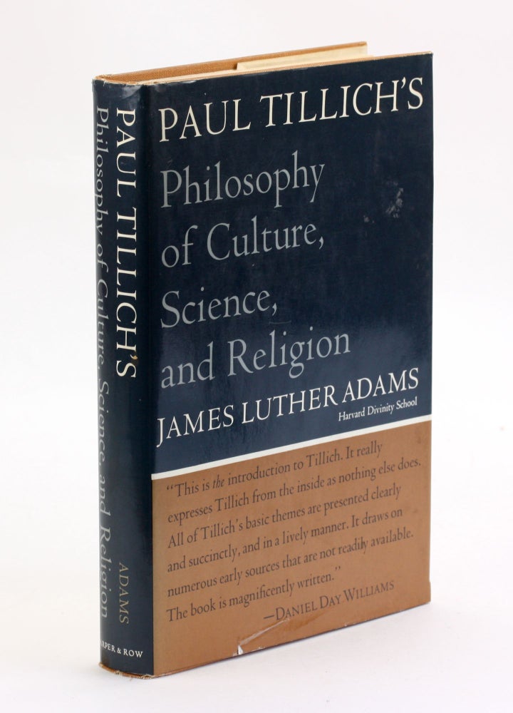 Item #3833 PAUL TILLICH’S PHILOSOPHY OF CULTURE, SCIENCE, AND RELIGION. James Luther Adams.