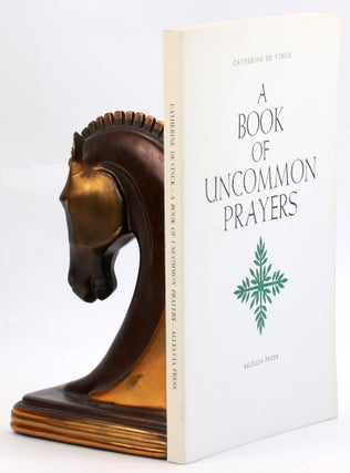 Item #3862 A BOOK OF UNCOMMON PRAYERS. Catherine De Vinck