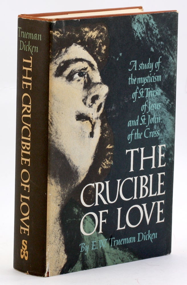 Item #3865 THE CRUCIBLE OF LOVE. E. W. Trueman Dicken.