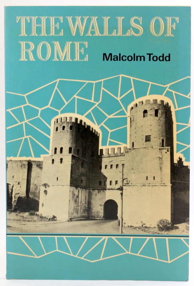 Item #3887 The Walls of Rome (Archaeological sites). Malcolm Todd.
