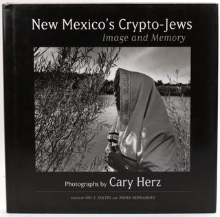 Item #3898 NEW MEXICO’S CRYPTO-JEWS: Image and Memory. Cary Herz