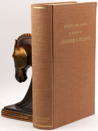Item #3900 STUDIES AND ESSAYS IN HONOR OF ABRAHAM A. NEUMAN. Meir Ben-Horin, eds
