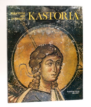 Item #3957 KASTORIA (Byzantine Art in Greece). Manolis Chatzidakis, ed