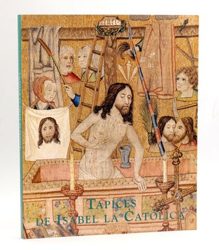 Item #3963 Tapices de Isabel la Católica: origen de la colección real española....