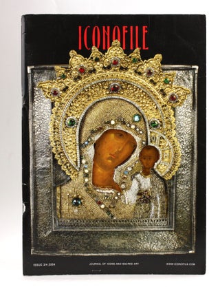 ICONOFILE: Journal of Icons and Sacred Visual Art [COMPLETE RUN, Volumes 1-7, 2002-2005]