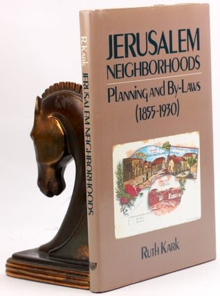 Item #3982 Jerusalem Neighborhoods: Planning and By-Laws (18551930). Ruth Kark
