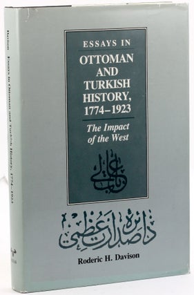 Item #3986 ESSAYS IN OTTOMAN AND TURKISH HISTORY, 1774-1923: The Impact of the West. Roderic H....