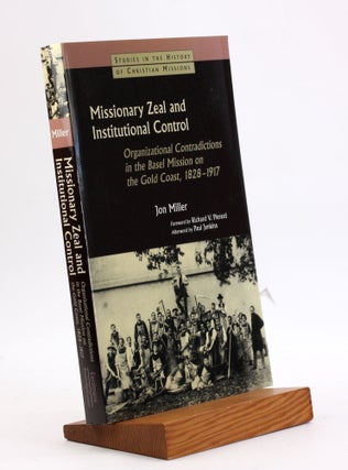 Item #4026 MISSIONARY ZEAL AND INSTITUTIONAL CONTROL: Organizational Contradictions in the Basel...