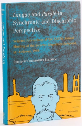 Item #4064 LANGUE AND PAROLE IN SYNCHRONIC AND DIACHRONIC PERSPECTIVE. Christopher ed Beedham