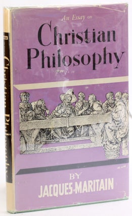 Item #4075 AN ESSAY ON CHRISTIAN PHILOSOPHY. Jacques Maritain