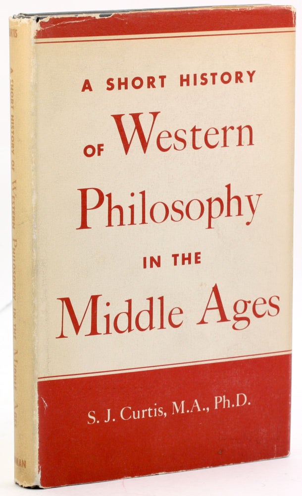 Item #4080 SHORT HISTORY OF WESTERN PHILOSOPHY IN THE MIDDLE AGES. Stanley James Curtis.