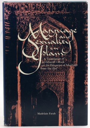 Item #4128 Marriage and Sexuality in Islam: A Translation of Al-Ghazali's Book on the Etiquette...