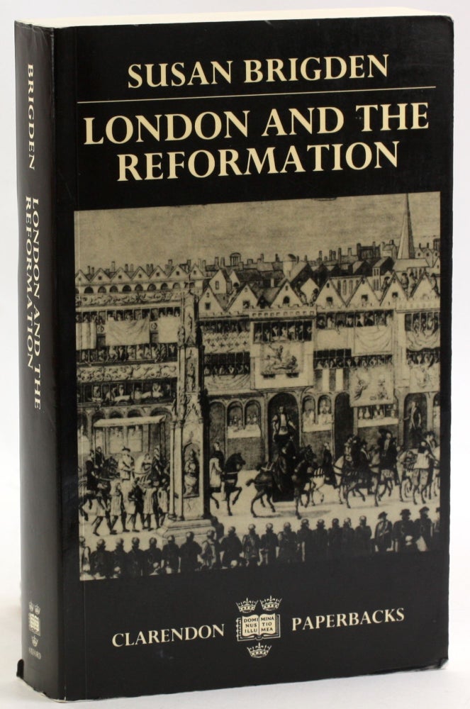 Item #4135 London and the Reformation. Susan Brigden.