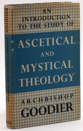 Item #4183 AN INTRODUCTION TO THE STUDY OF ASCETICAL AND MYSTICAL THEOLOGY: The Substance of...