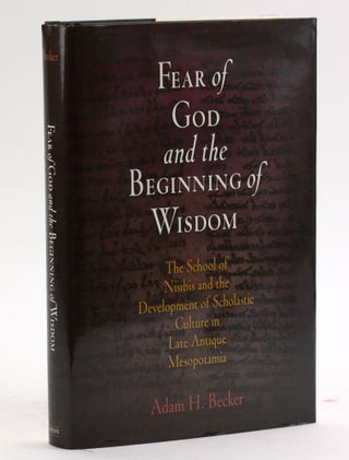 Item #4219 Fear of God and the Beginning of Wisdom: The School of Nisibis and the Development of...