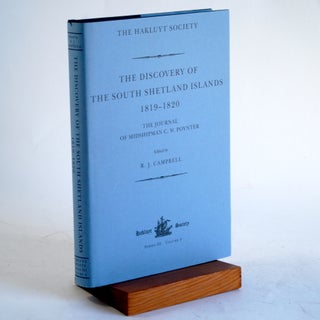 Item #424 THE DISCOVERY OF THE SOUTH SHETLAND ISLANDS 1819-1820: THE JOURNAL OF MIDSHIPMAN C. W....