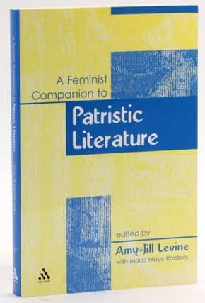 Item #4257 A Feminist Companion to Patristic Literature (Feminist Companion to the New Testament...