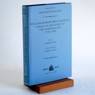 Item #425 WILLIAM ROBERT BROUGHTON'S VOYAGE OF DISCOVERY TO THE NORTH PACIFIC 1795-1798. Andrew...