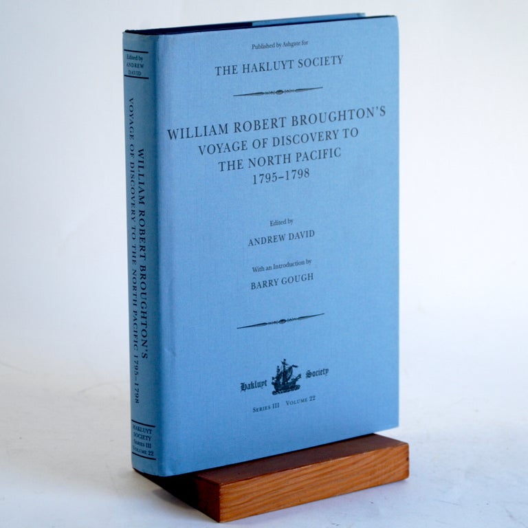 Item #425 William Robert Broughton's Voyage of Discovery to the North Pacific 1795-1798 (Hakluyt Society, Third Series)