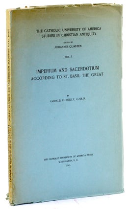 Item #4268 IMPERIUM AND SACERDOTIUM ACCORDING TO ST. BASIL THE GREAT. Gerald F. Reilly, Johannes...