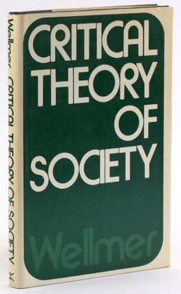 Item #4283 CRITICAL THEORY OF SOCIETY. Albrecht Wellmer