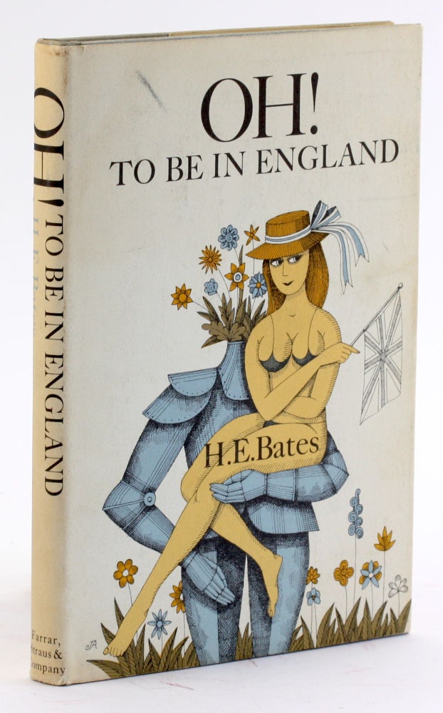Item #4294 OH! TO BE IN ENGLAND. H. E. Bates.
