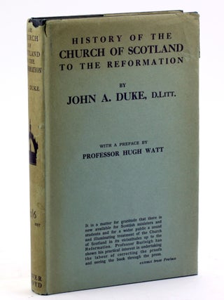 Item #4353 HISTORY OF THE CHURCH OF SCOTLAND TO THE REFORMATION. John A. Duke