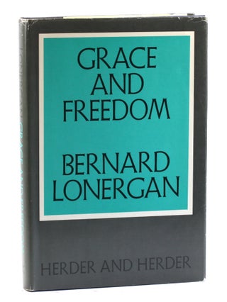 Item #4369 Grace and freedom: operative grace in the thought of St Thomas Aquinas, Bernard J. F....