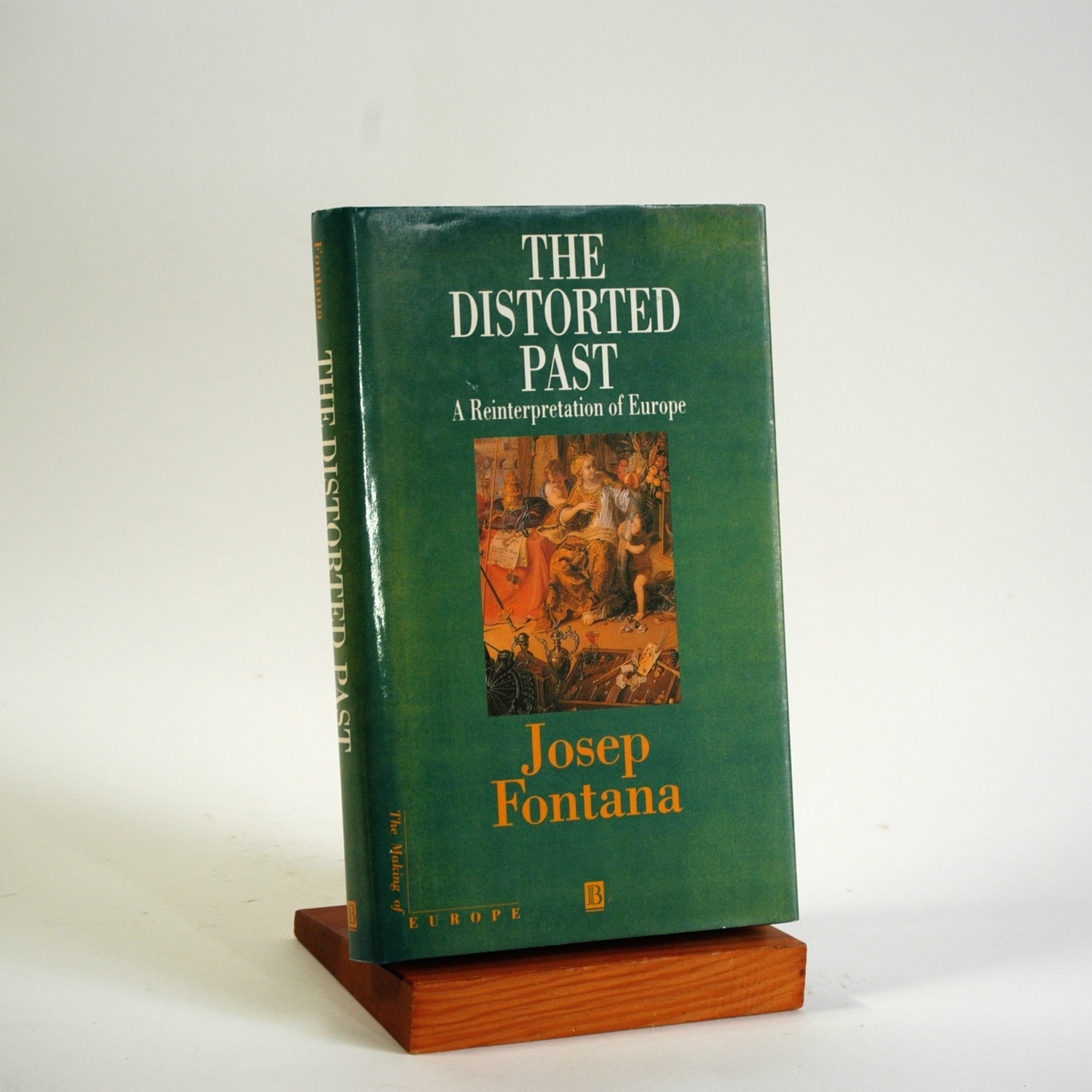 The Distorted Past: A Re-interpretation of Europe | Josep Fontana ...