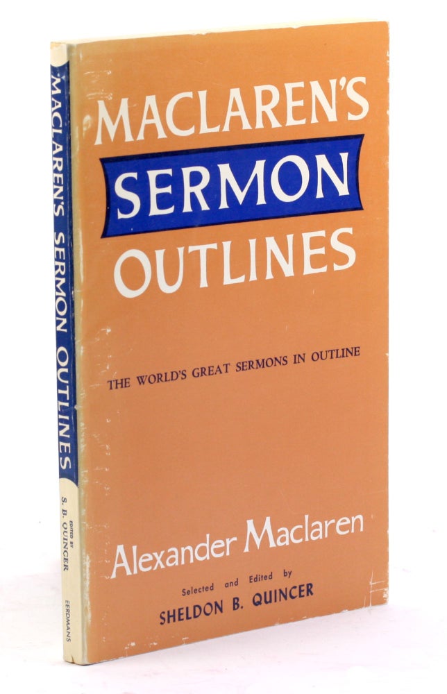 Item #4403 MACLARENâ€™S SERMON OUTLINES: The Worldâ€™s Greatest Sermons in Outline. Alexander Maclaren.
