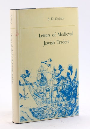 Item #4414 Letters of Medieval Jewish Traders (Princeton Legacy Library, 1794). S. D. Goitein