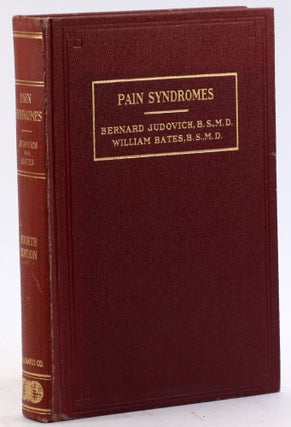 Item #4421 PAIN SYNDROMES: Diagnosis and Treatment. Bernard Judovich, William Bates